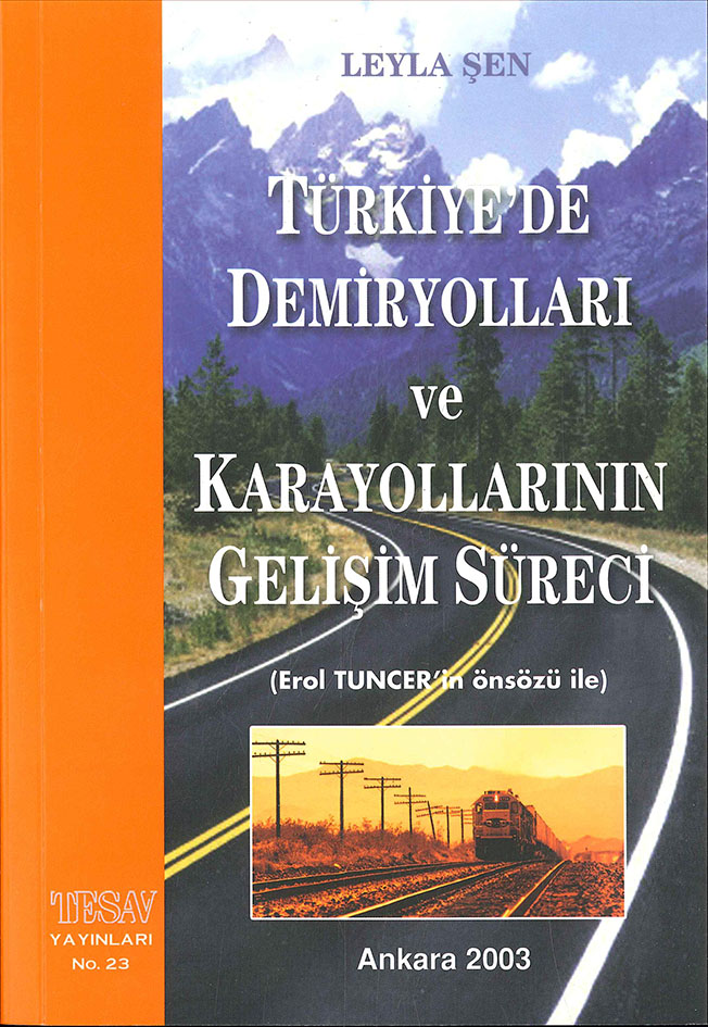 Türkiye’de Demiryolları ve Karayollarının Gelişim Süreci